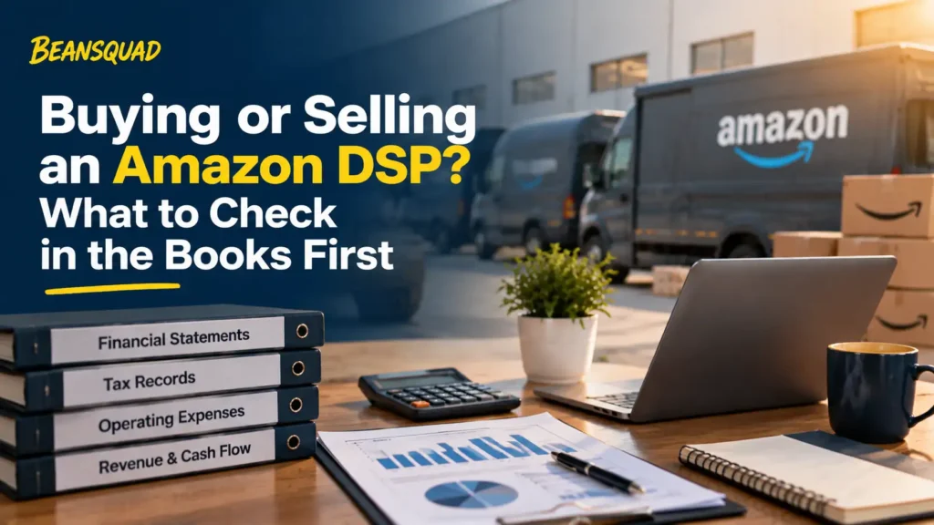Buying or Selling an Amazon DSP? What to Check in the Books First