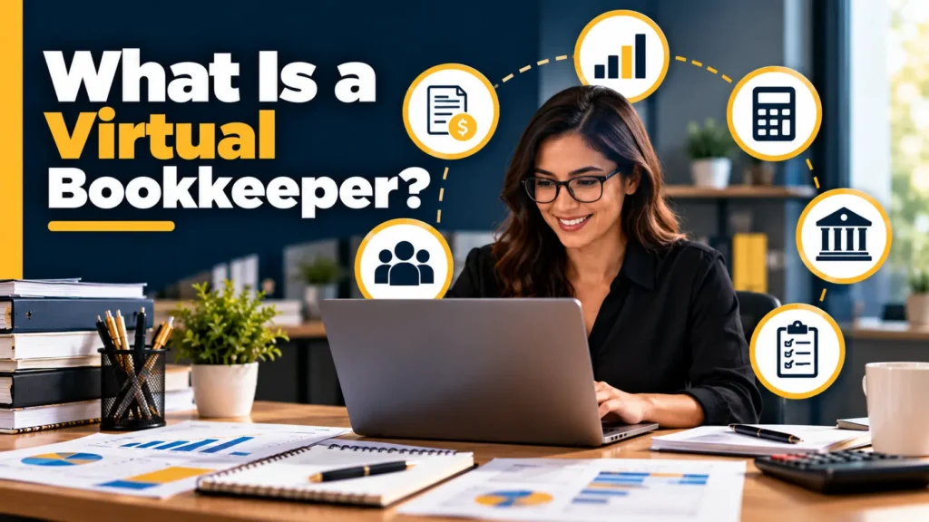What Is a Virtual Bookkeeper? Duties, Benefits, and How It Works